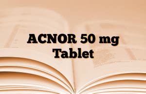 Acnor 50 Mg 30 Tablet Fiyatı