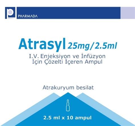 Atrasyl 25 Mg/2.5 Ml Iv Enjeksiyon Ve Infuzyon Icin Cozelti Iceren 10 Ampul Fiyatı