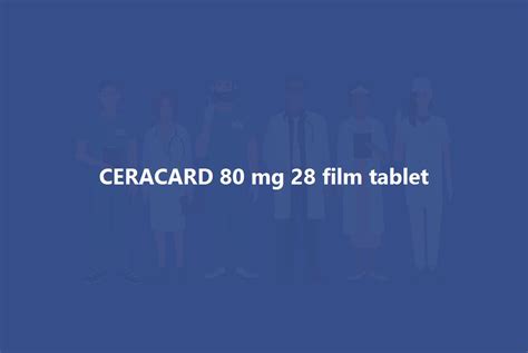 Ceracard 80 Mg 28 Film Tablet