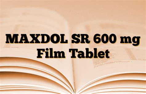 Maxdol Sr 600 Mg 14 Film Tablet