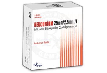 Neucurium 25 Mg/2.5 Ml Iv Infuzyon Ve Enjeksiyon Icin Cozelti Iceren 5 Ampul Fiyatı
