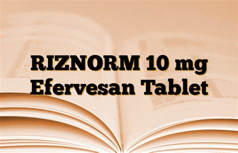 Riznorm 10 Efervesan Tablet (6 Tablet) Fiyatı